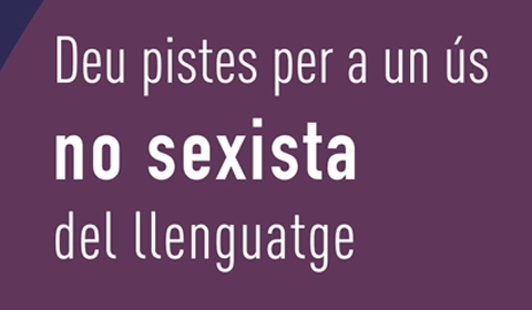 Deu pistes per a un ús no sexista del llenguatge - guia