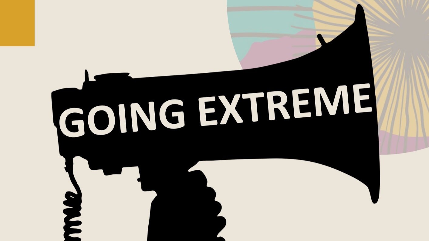 Going extreme 